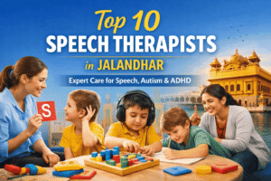 Top-10-Speech-Therapists- OR -Speech Therapy Centres in Jalandhar
